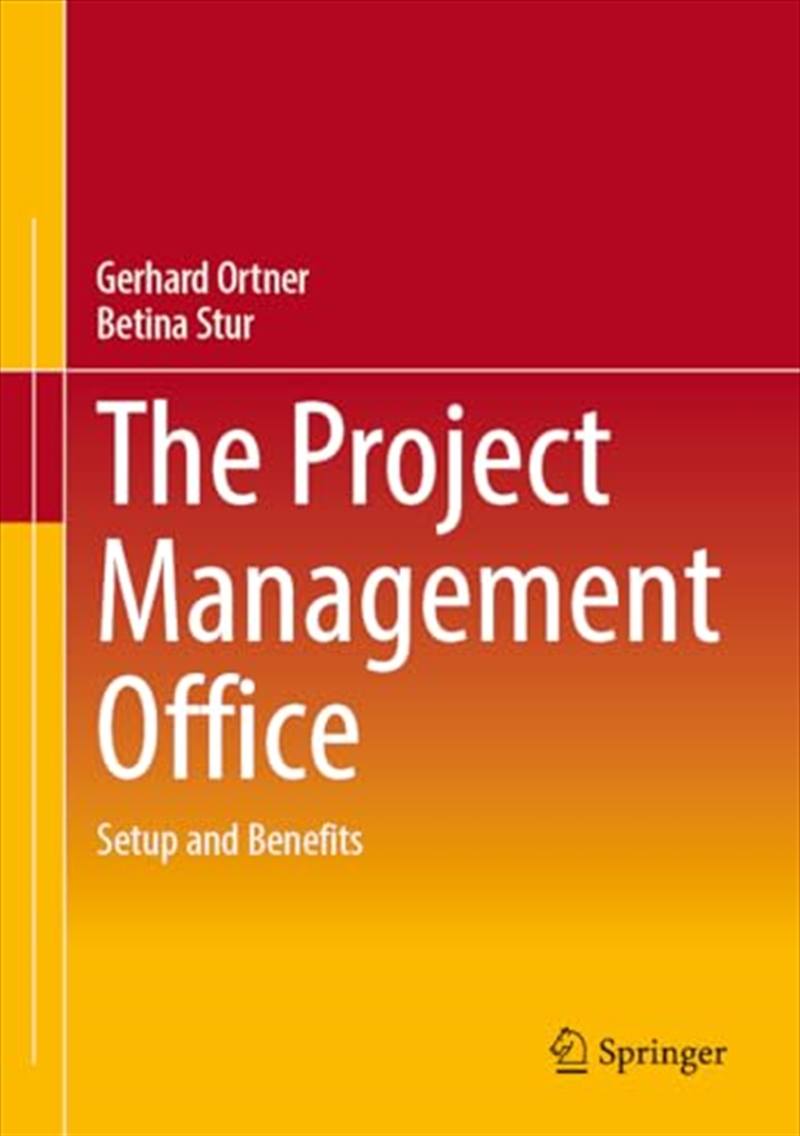 The Project Management Office: Setup And Benefits/Product Detail/Business Leadership & Management