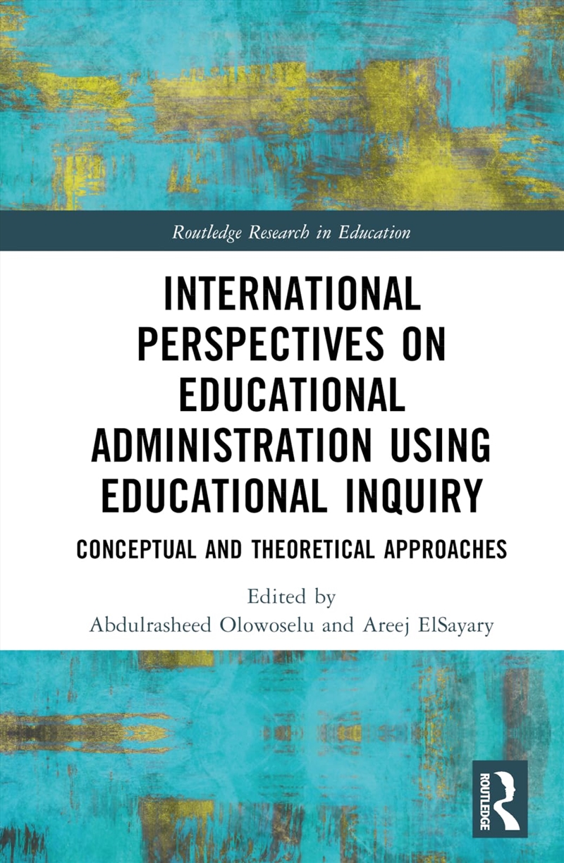 International Perspectives On Educational Administration Using Educational Inquiry: Conceptual And T/Product Detail/Society & Culture