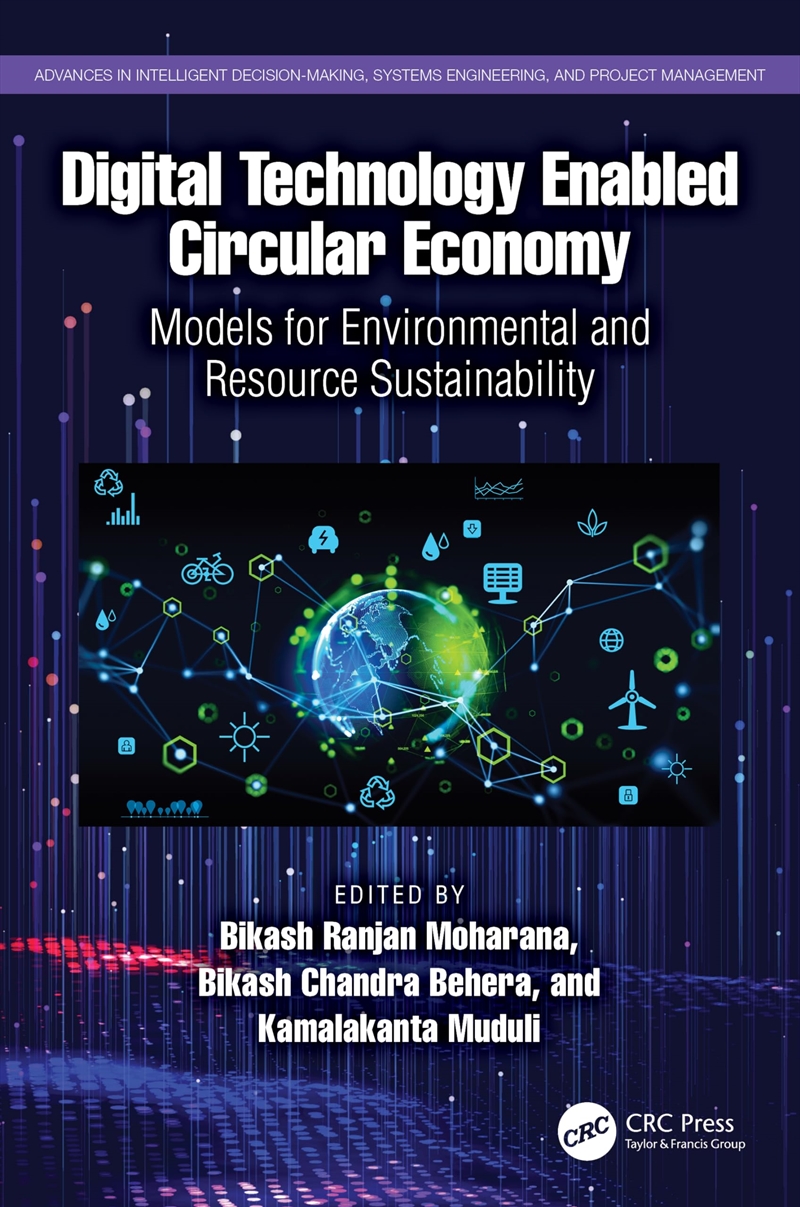 Digital Technology Enabled Circular Economy: Models For Environmental And Resource Sustainability (A/Product Detail/Science