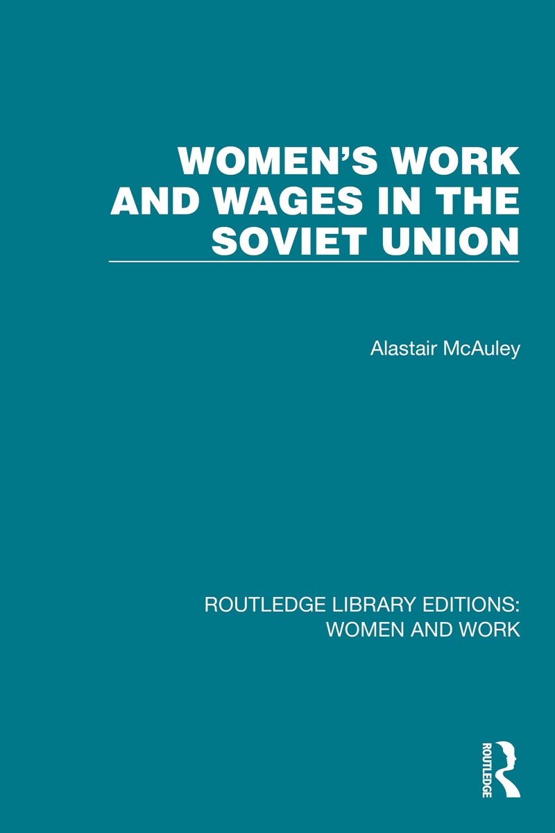 Women'S Work And Wages In The Soviet Union (Routledge Library Editions: Women And Work)/Product Detail/Society & Culture