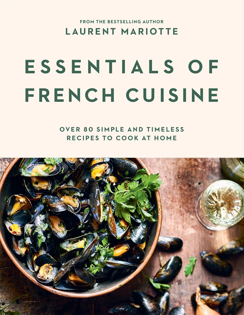Essentials of French Cuisine: Over 80 Simple and Timeless Recipes to Cook at Home/Product Detail/Recipes, Food & Drink