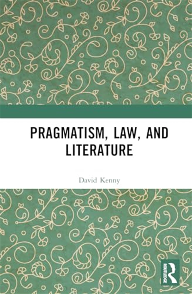 Pragmatism, Law, And Literature/Product Detail/Law