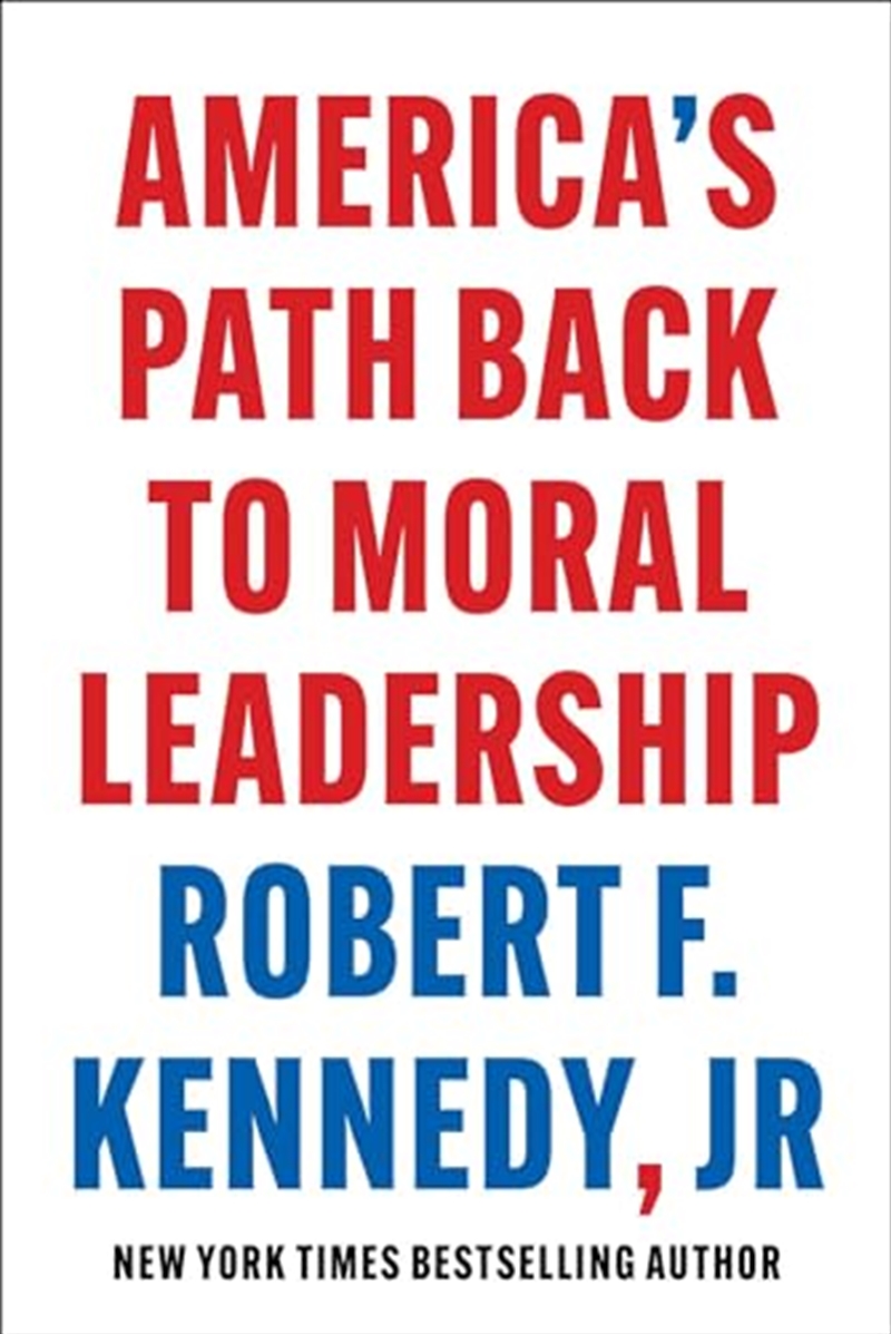America'S Path Back To Moral Leadership/Product Detail/Politics & Government