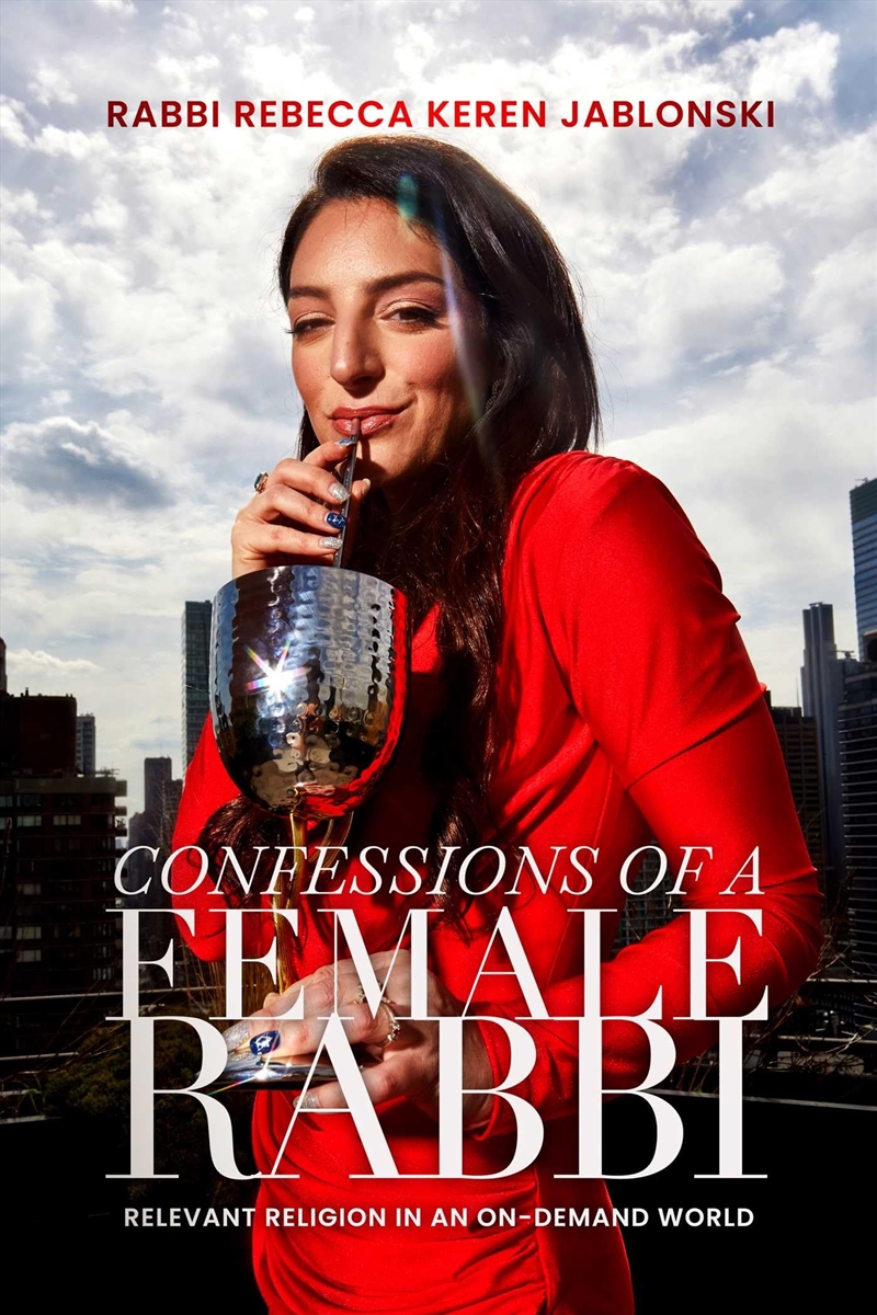 Confessions Of A Female Rabbi: Relevant Religion In An On-Demand World/Product Detail/True Stories and Heroism