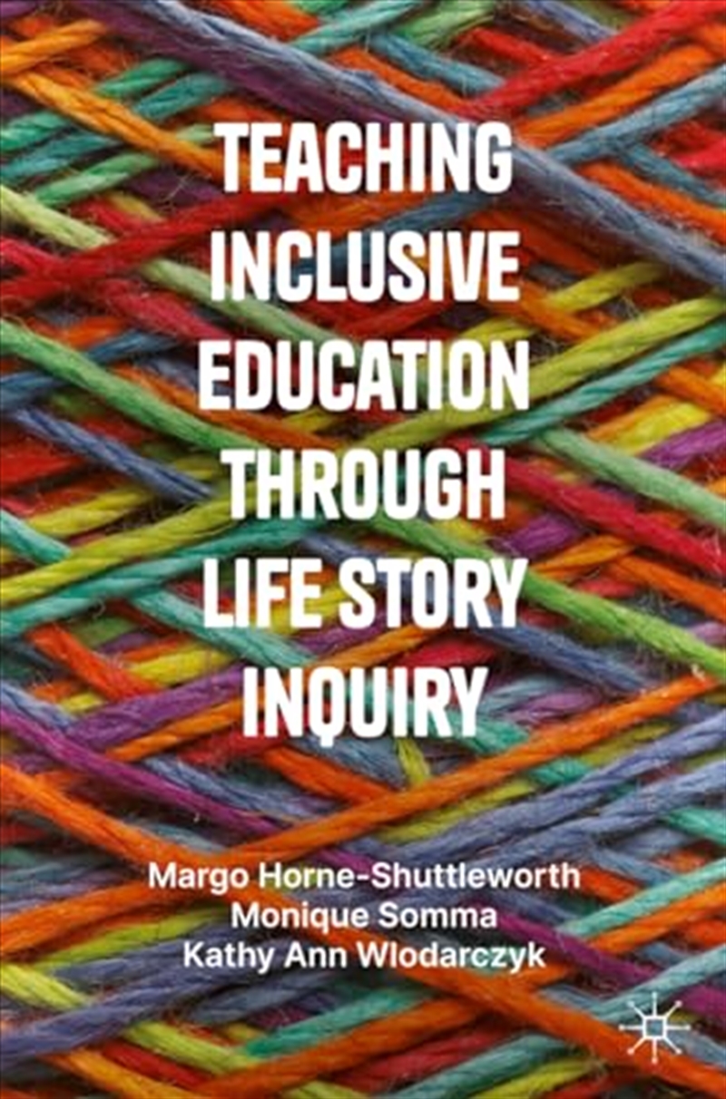 Teaching Inclusive Education Through Life Story Inquiry/Product Detail/Reading