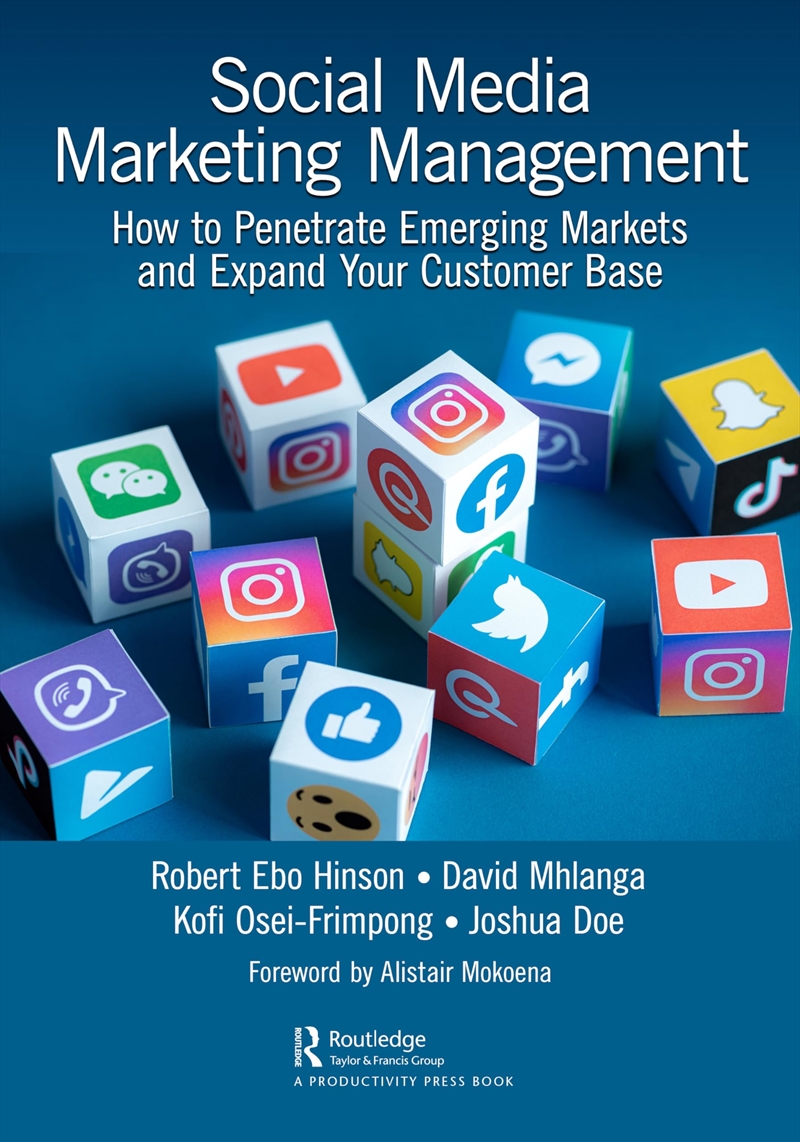 Social Media Marketing Management: How To Penetrate Emerging Markets And Expand Your Customer Base/Product Detail/Business Leadership & Management