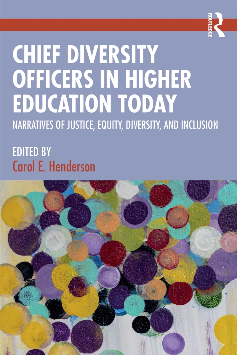 Chief Diversity Officers In Higher Education Today: Narratives Of Justice, Equity, Diversity, And In/Product Detail/Education & Textbooks