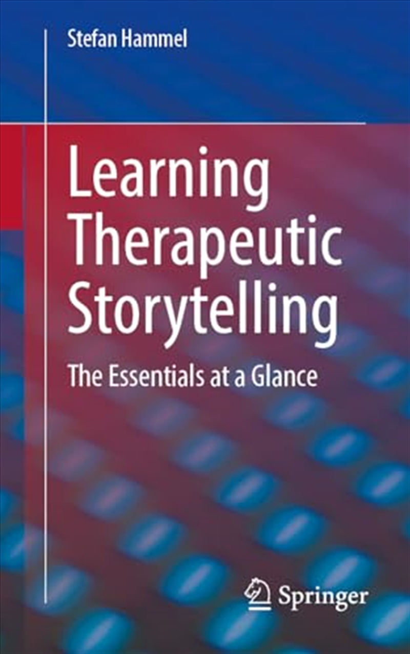 Learning Therapeutic Storytelling: The Essentials At A Glance/Product Detail/Psychology