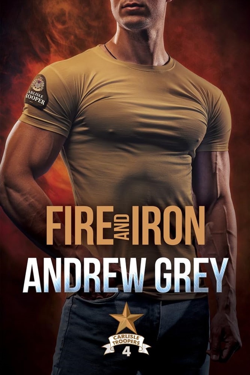 Fire And Iron (4) (Carlisle Troopers)/Product Detail/Romance