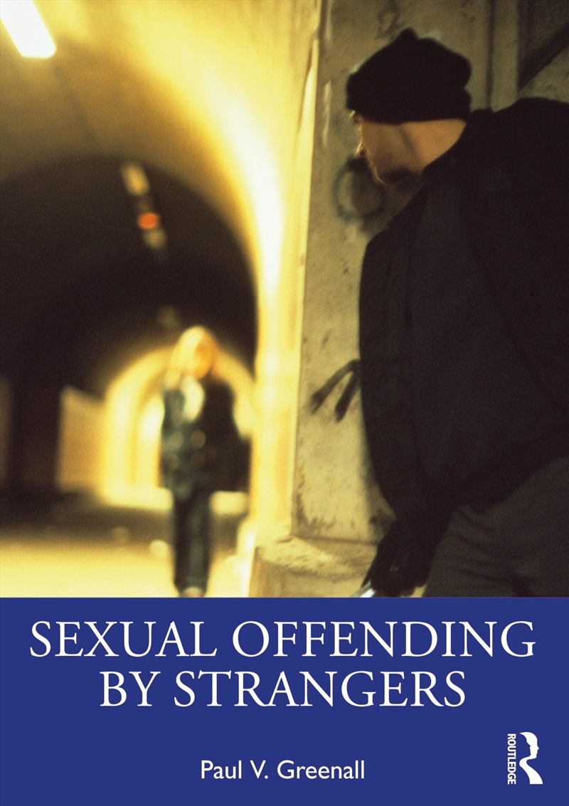Sexual Offending By Strangers/Product Detail/Psychology