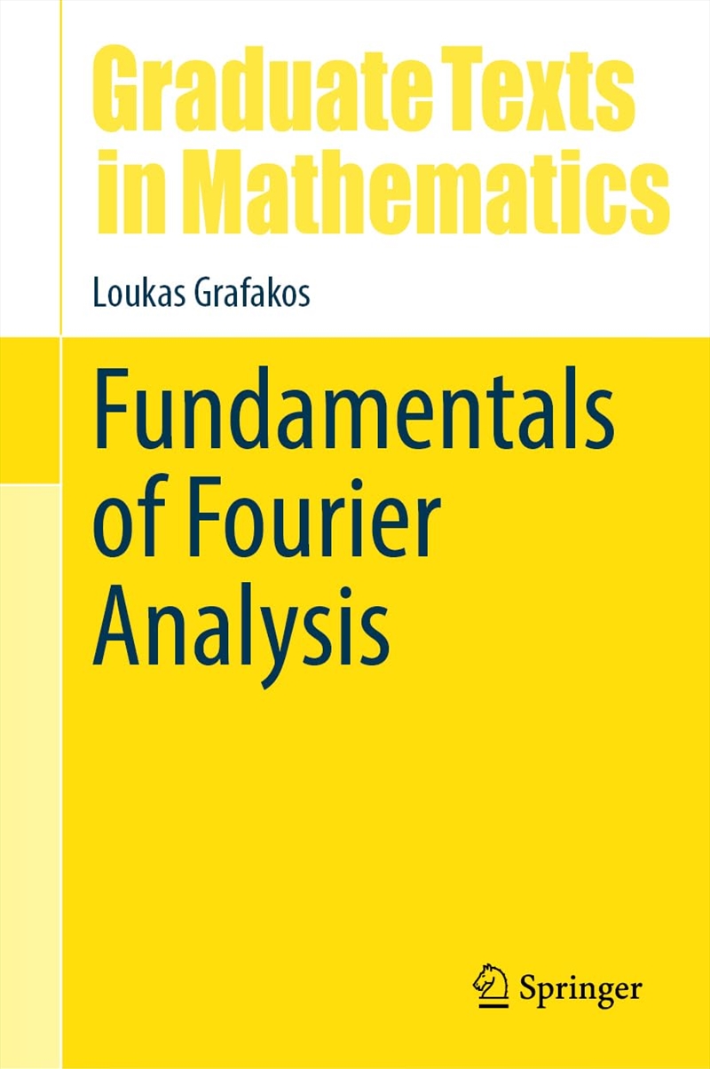 Fundamentals Of Fourier Analysis (Graduate Texts In Mathematics, 302)/Product Detail/Maths