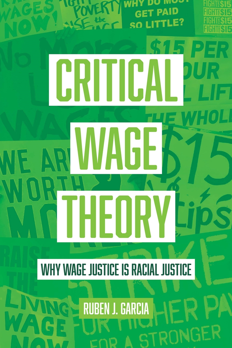 Critical Wage Theory: Why Wage Justice Is Racial Justice/Product Detail/Business Leadership & Management