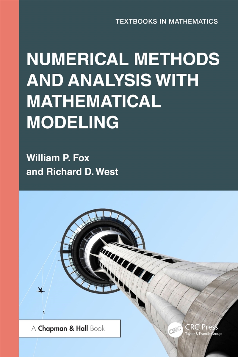 Numerical Methods And Analysis With Mathematical Modelling (Textbooks In Mathematics)/Product Detail/Maths