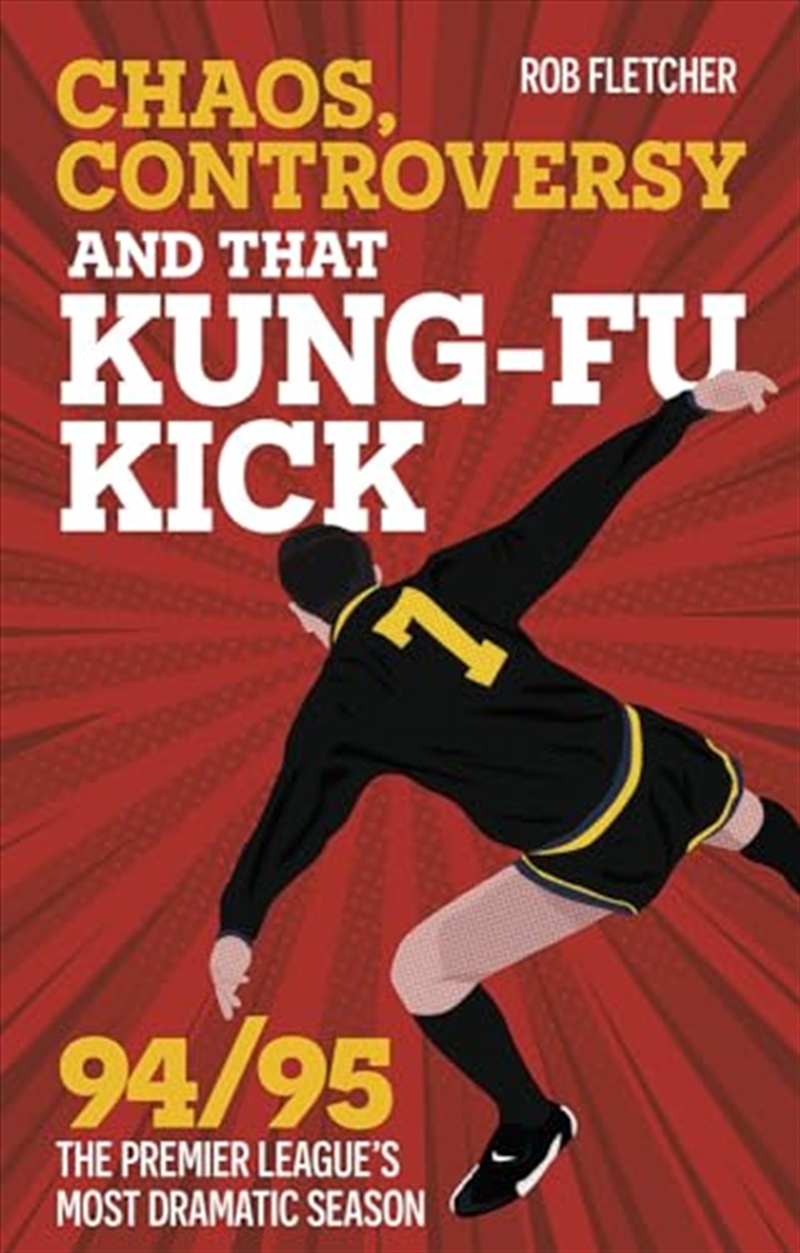 Chaos, Controversy And That Kick: 94/95 The Premier League'S Most Dramatic Season/Product Detail/Sport & Recreation
