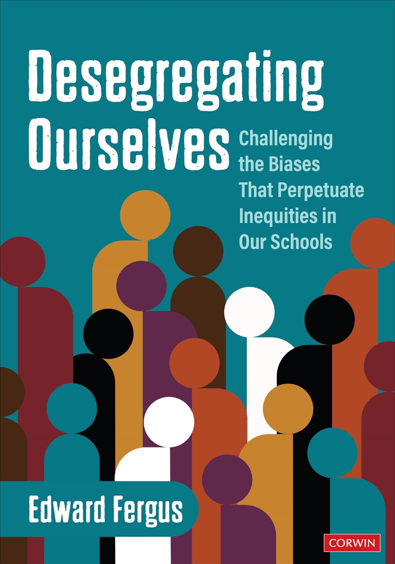 Desegregating Ourselves: Challenging the Biases That Perpetuate Inequities in Our Schools/Product Detail/Education & Textbooks