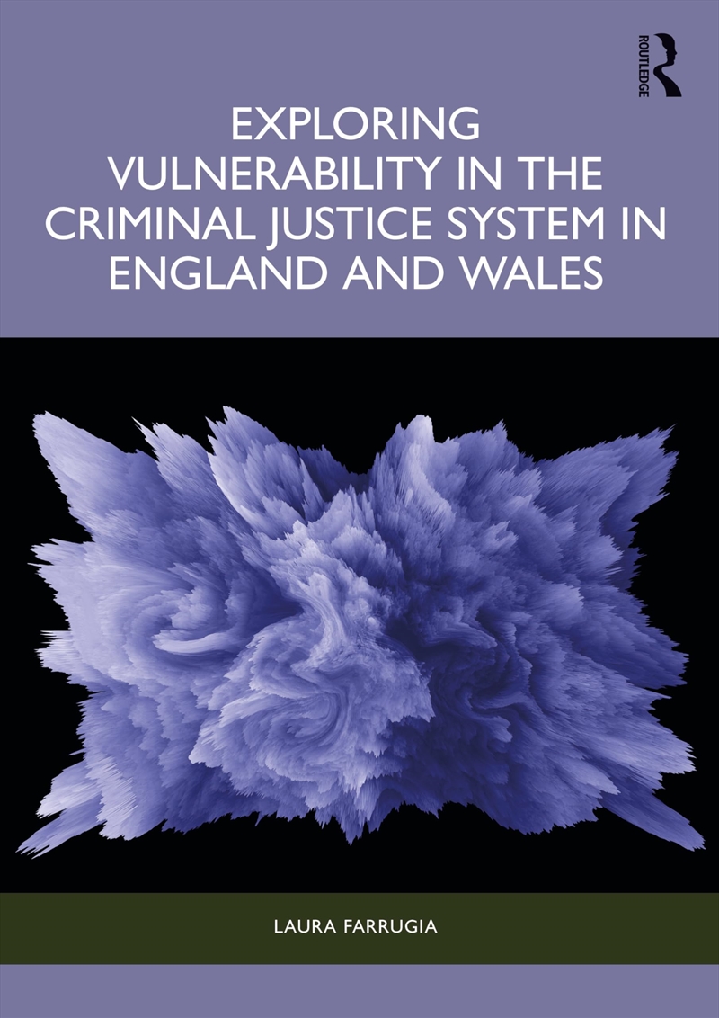 Exploring Vulnerability In The Criminal Justice System In England And Wales/Product Detail/Society & Culture
