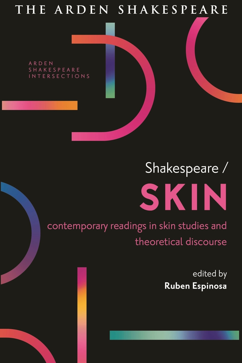 Shakespeare / Skin: Contemporary Readings In Skin Studies And Theoretical Discourse (Arden Shakespea/Product Detail/Literature & Poetry