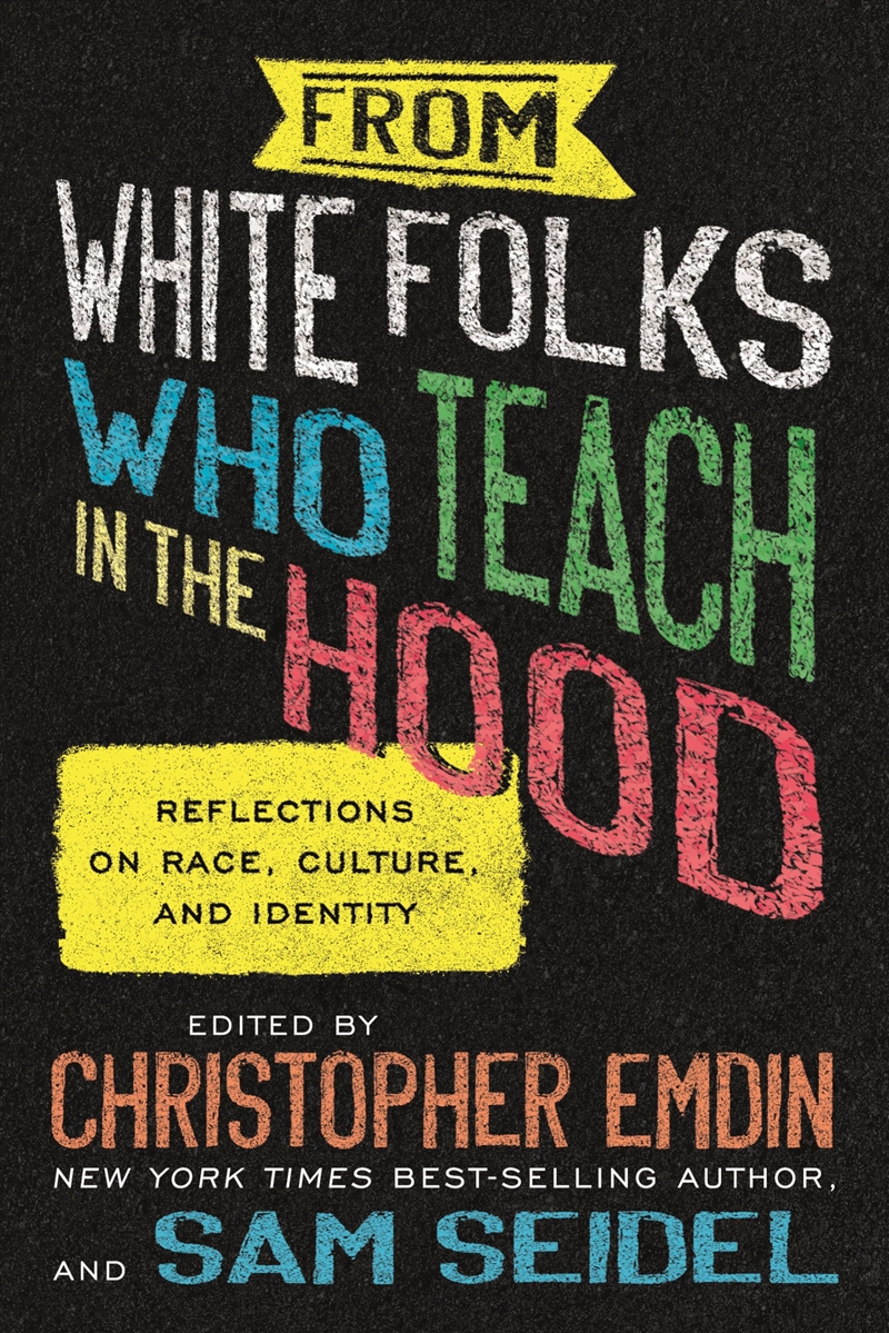 From White Folks Who Teach In The Hood: Reflections On Race, Culture, And Identity/Product Detail/Education & Textbooks