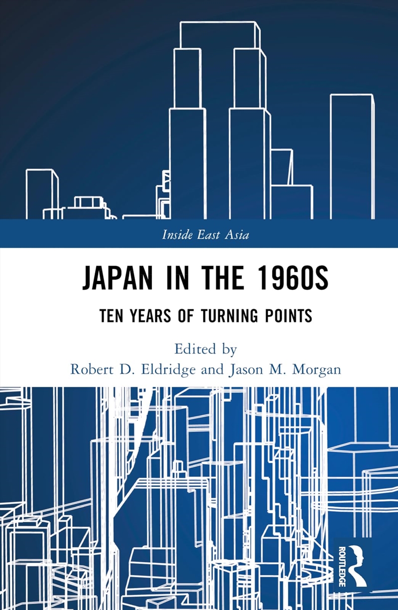 Japan In The 1960S: Ten Years Of Turning Points (Inside East Asia)/Product Detail/Society & Culture