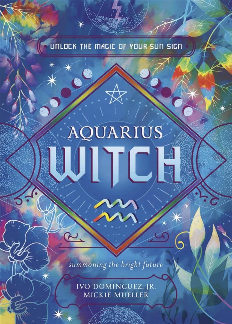 Aquarius Witch: Unlock The Magic Of Your Sun Sign (The Witch'S Sun Sign Series, 11)/Product Detail/Tarot & Astrology