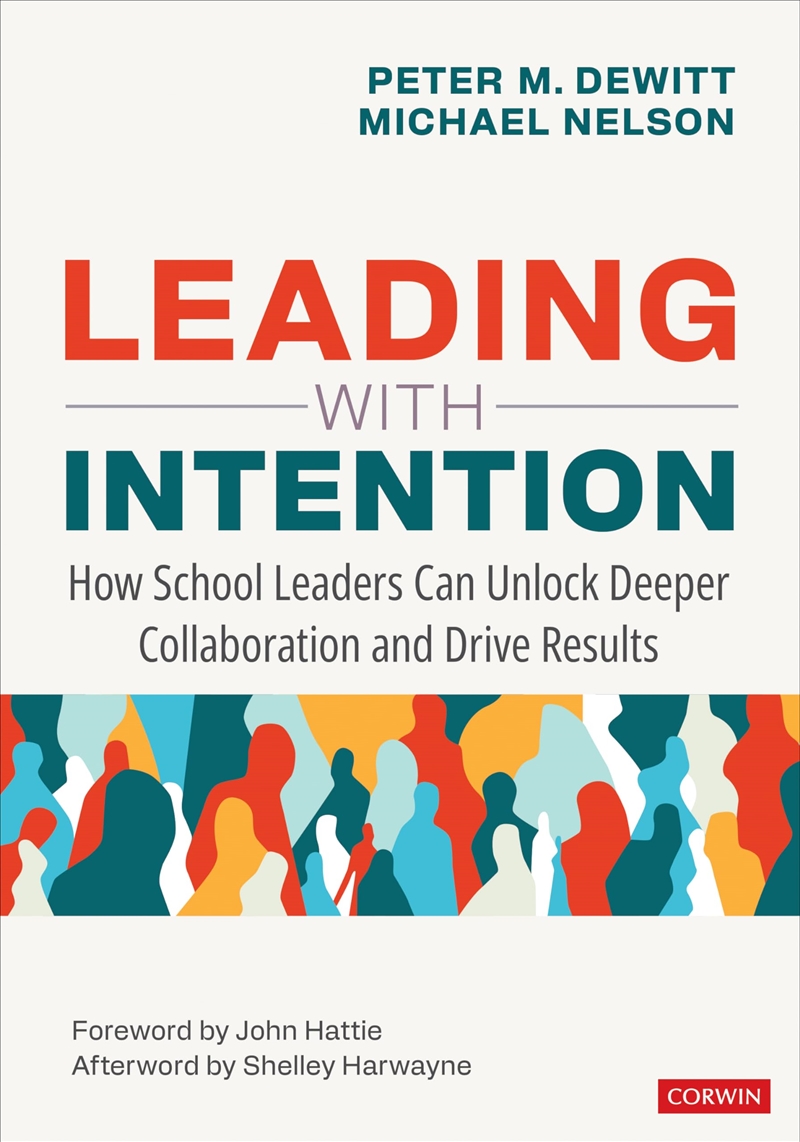 Leading With Intention: How School Leaders Can Unlock Deeper Collaboration and Drive Results/Product Detail/Education & Textbooks