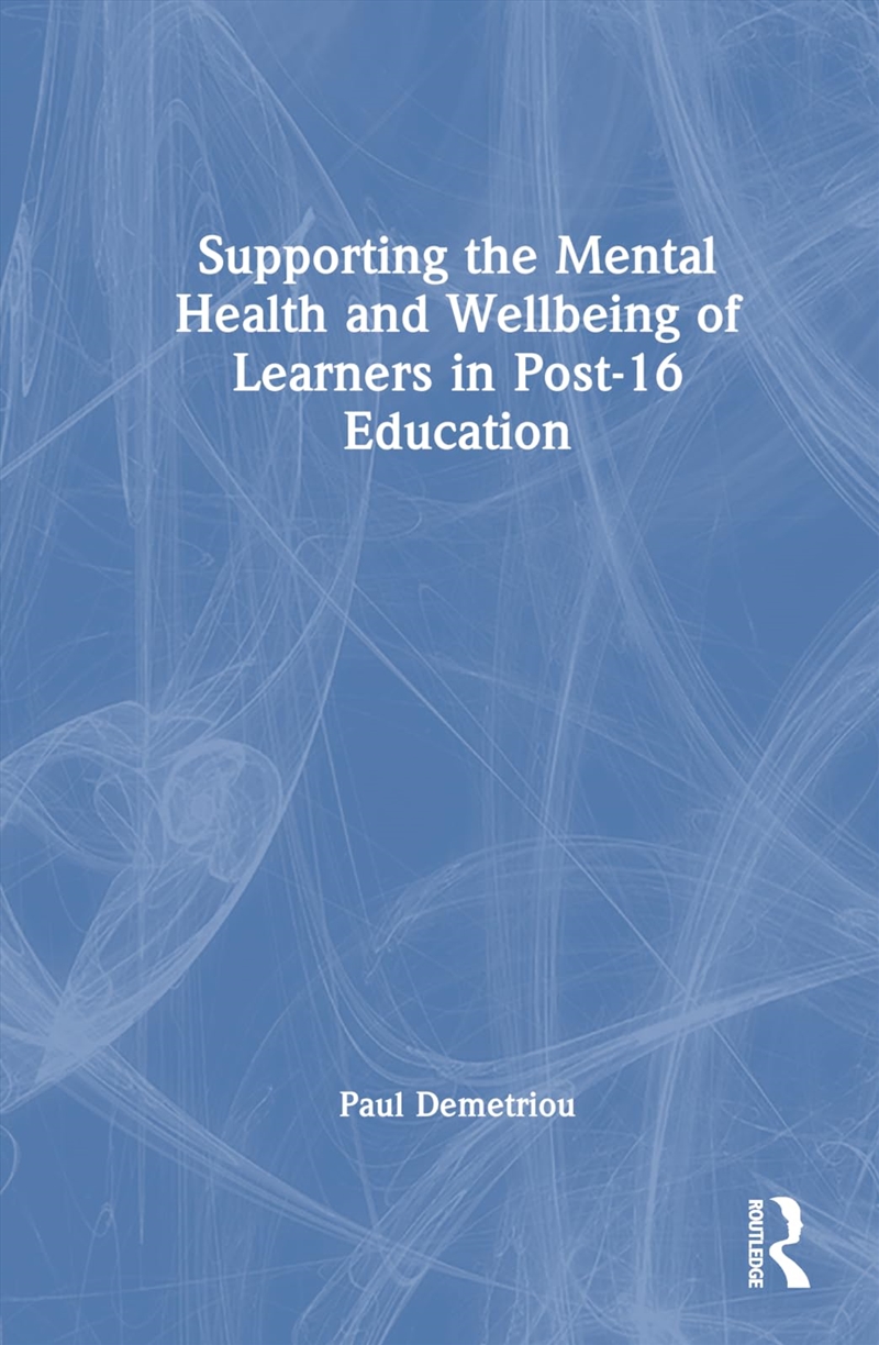 Supporting The Mental Health And Wellbeing Of Learners In Post-16 Education/Product Detail/Family & Health