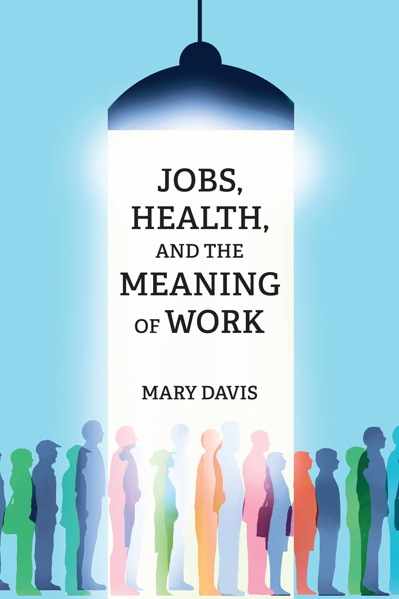 Jobs, Health, And The Meaning Of Work/Product Detail/Business Leadership & Management