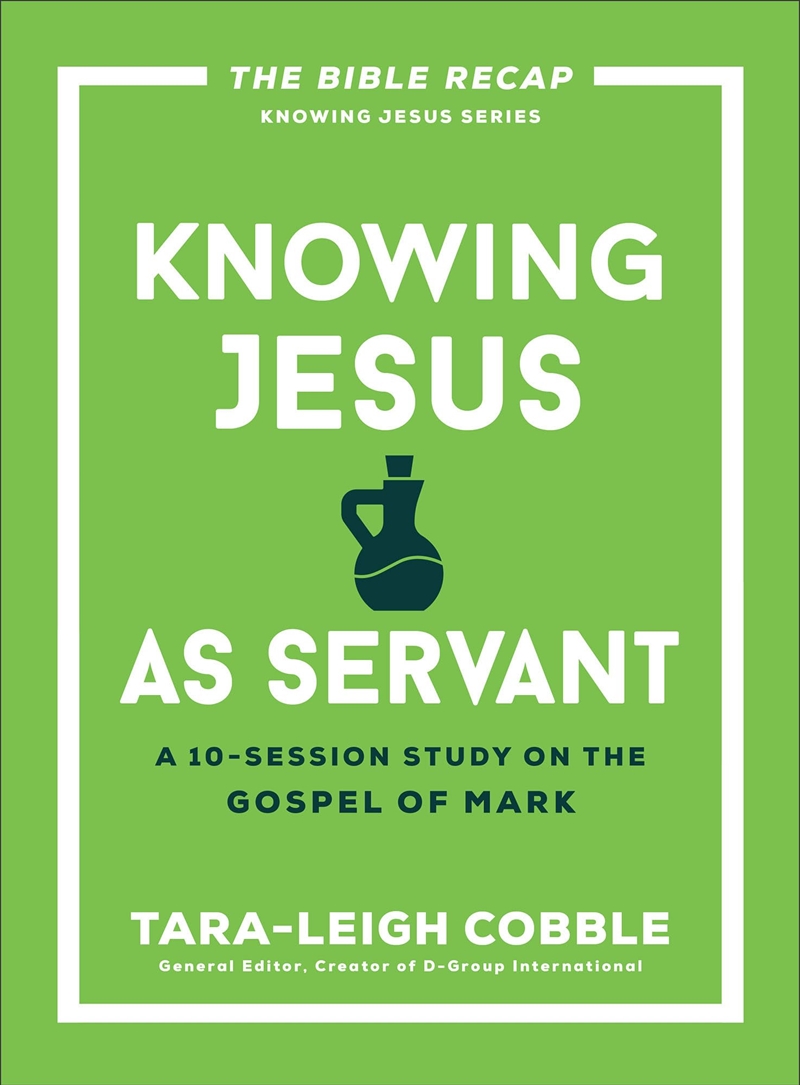 Knowing Jesus As Servant: A 10-Session Bible Study On The Gospel Of Mark?For Individual Or Group Stu/Product Detail/Religion & Beliefs