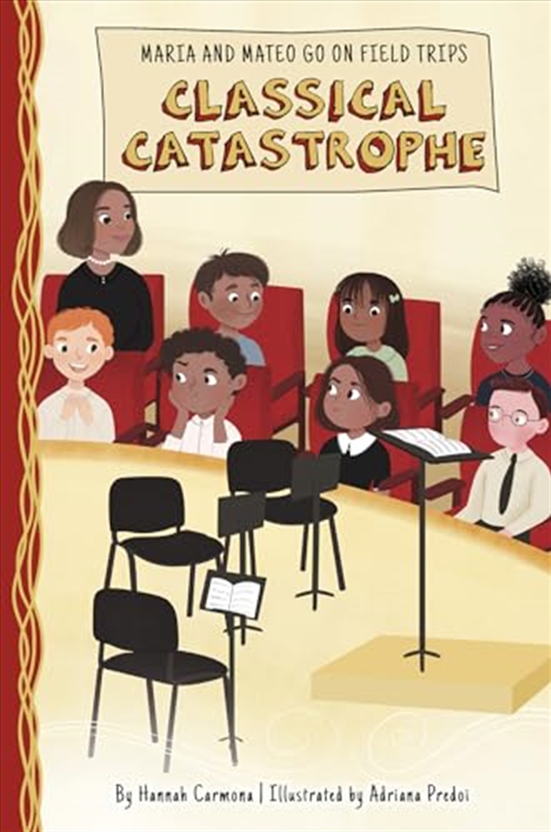 Classical Catastrophe (Maria And Mateo Go On Field Trips)/Product Detail/Childrens Fiction Books