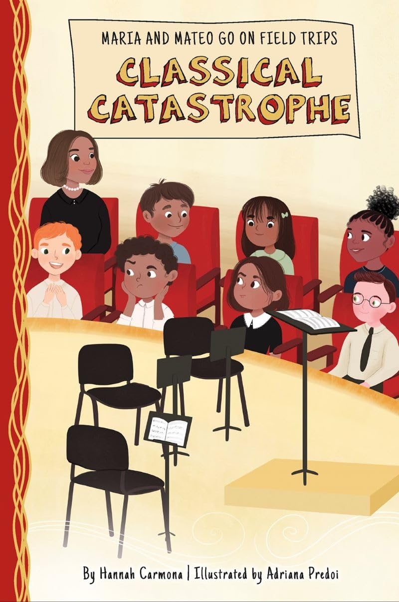 Classical Catastrophe (Maria And Mateo Go On Field Trips)/Product Detail/Childrens Fiction Books