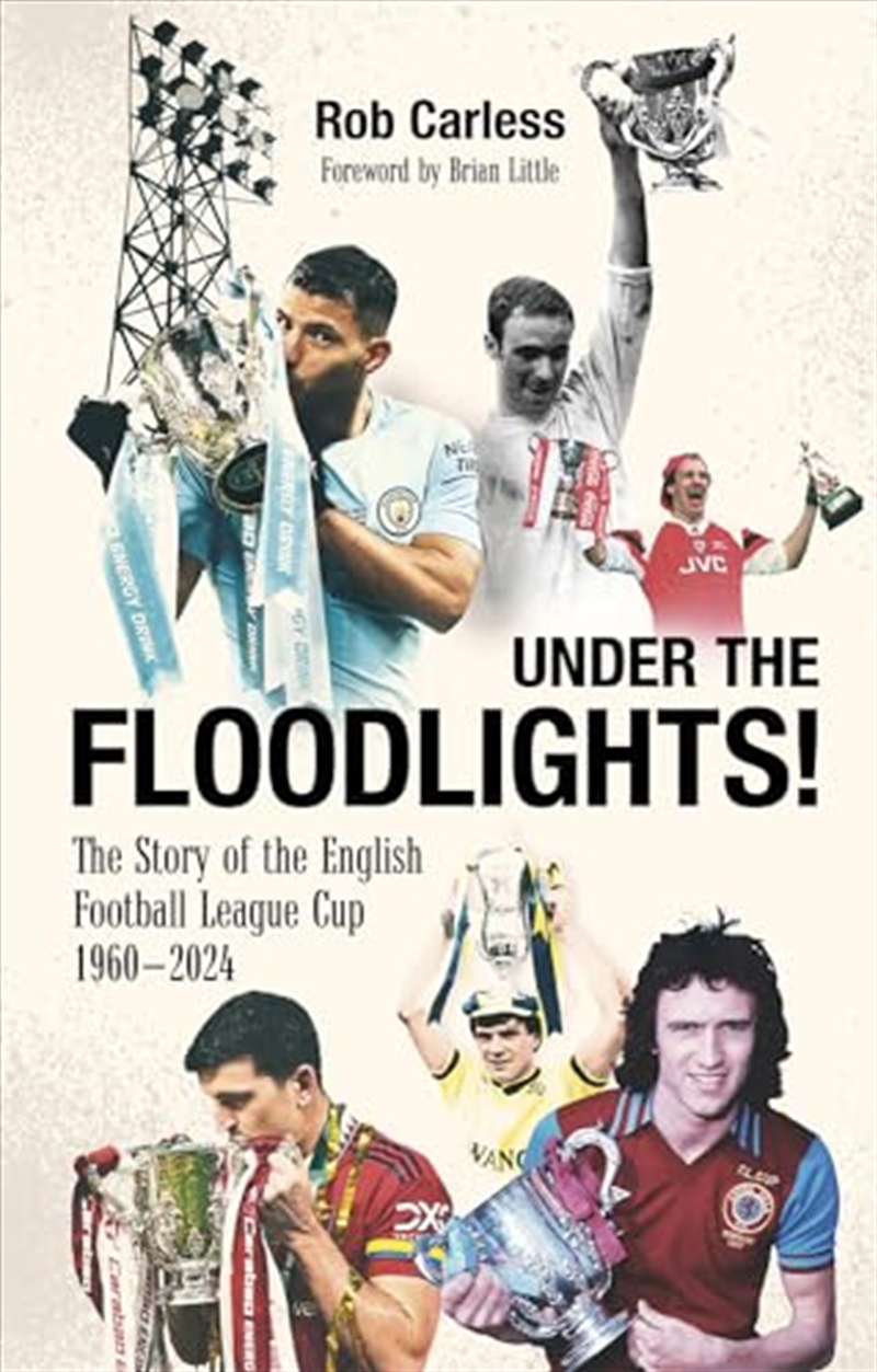 Under The Floodlights!: Sixty Years Of The Football League Cup/Product Detail/Sport & Recreation