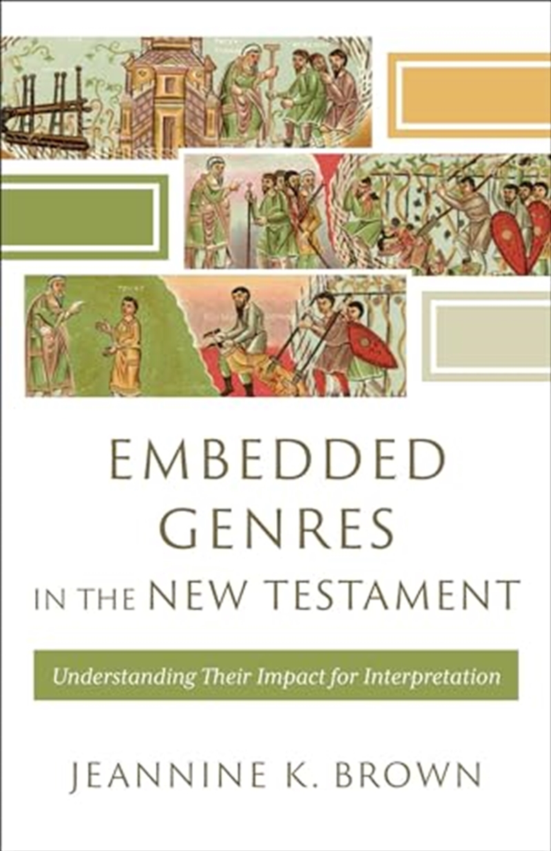 Embedded Genres In The New Testament: Understanding Their Impact For Interpretation (Acadia Studies/Product Detail/Religion & Beliefs