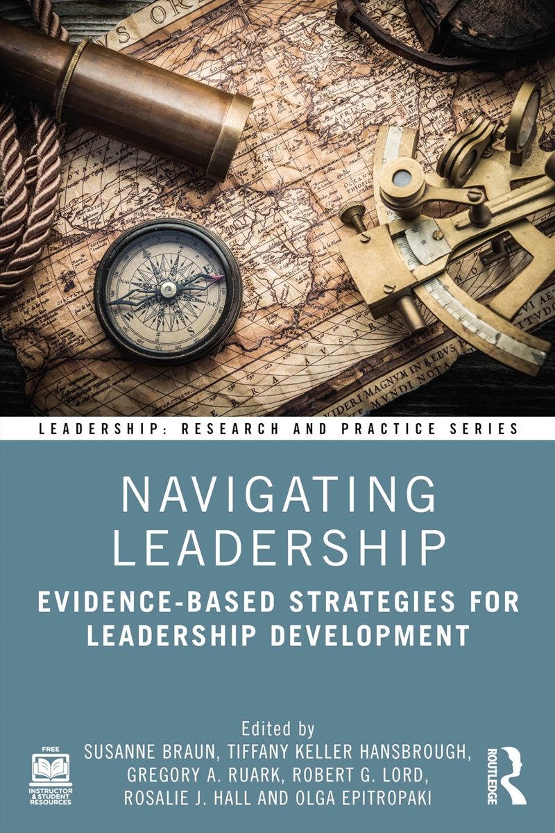 Navigating Leadership: Evidence-Based Strategies For Leadership Development (Leadership: Research An/Product Detail/Business Leadership & Management