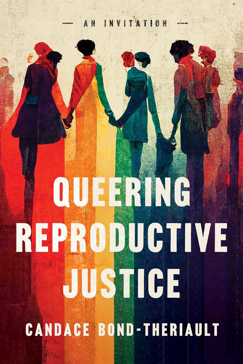 Queering Reproductive Justice: An Invitation/Product Detail/Adult Books