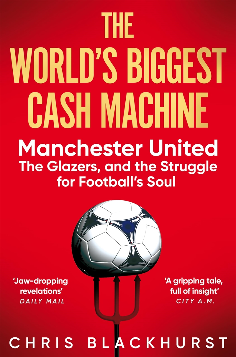 The World'S Biggest Cash Machine: Manchester United, The Glazers, And The Struggle For Football'S So/Product Detail/Sport & Recreation