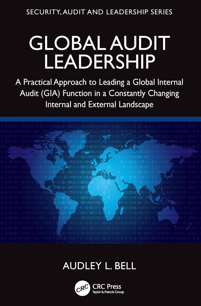 Global Audit Leadership: A Practical Approach To Leading A Global Internal Audit (Gia) Function In A/Product Detail/Technology & Engineering
