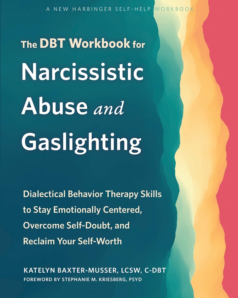 The Dbt Workbook For Narcissistic Abuse And Gaslighting: Dialectical Behavior Therapy Skills To Stay/Product Detail/Psychology