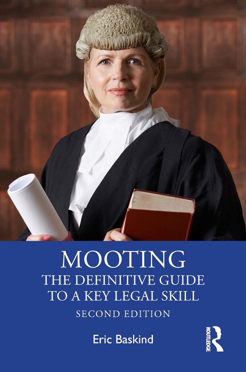 Mooting: The Definitive Guide To A Key Legal Skill/Product Detail/Law