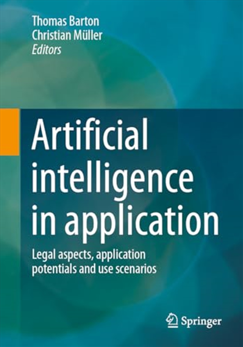 Artificial Intelligence In Application: Legal Aspects, Application Potentials And Use Scenarios/Product Detail/Business Leadership & Management