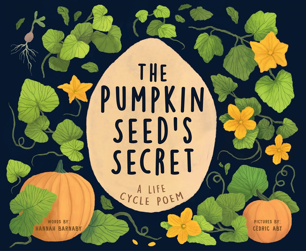 The Pumpkin Seed's Secret: A Life Cycle Poem/Product Detail/Early Childhood Fiction Books