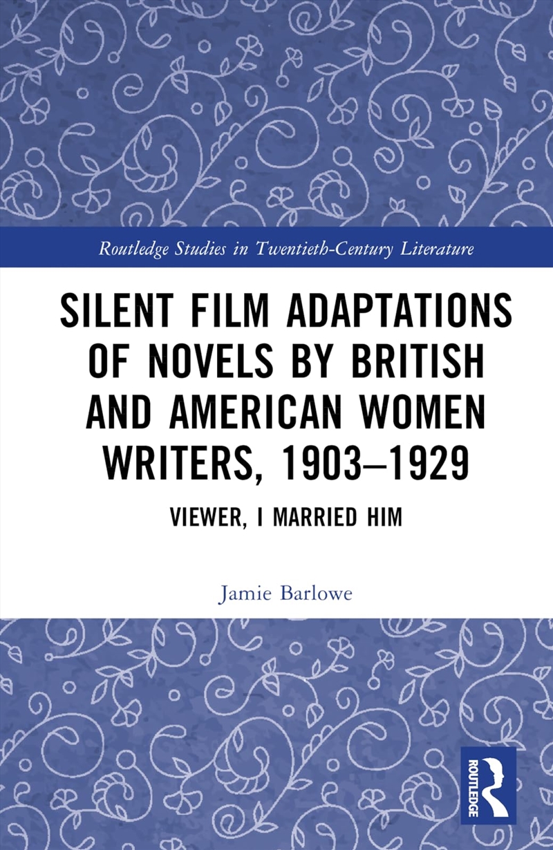 Silent Film Adaptations Of Novels By British And American Women Writers, 1903-1929: Viewer, I Marrie/Product Detail/Arts & Entertainment Biographies