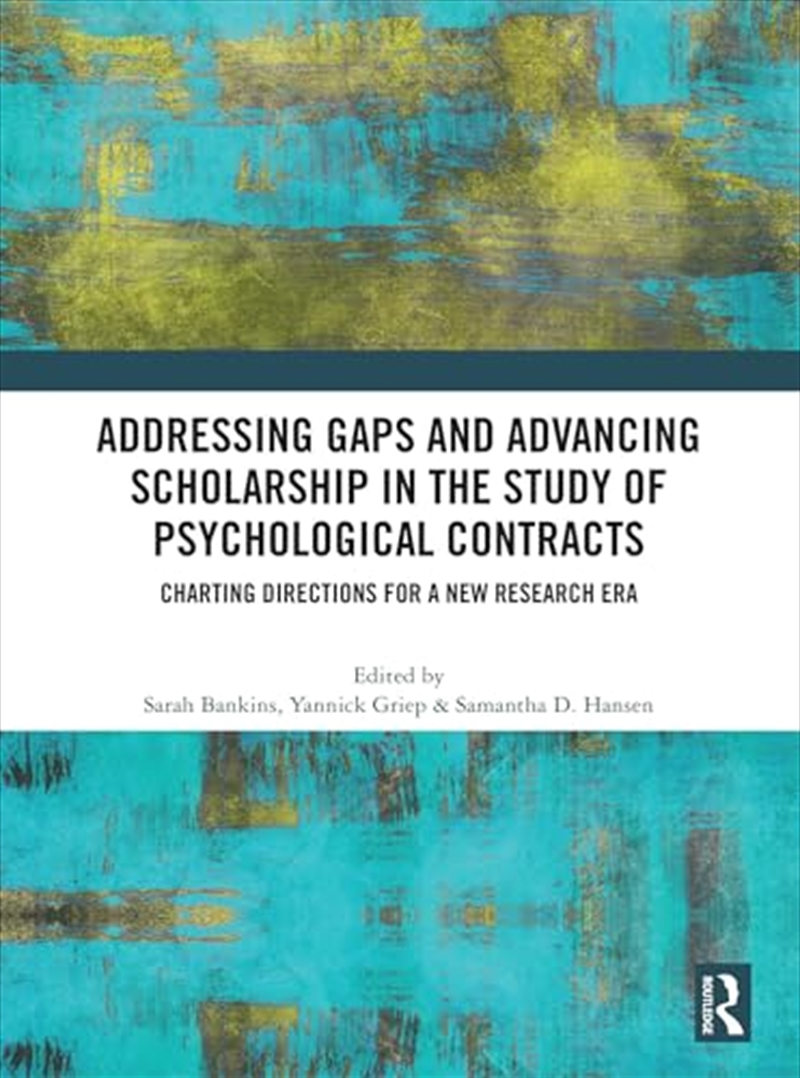 Addressing Gaps And Advancing Scholarship In The Study Of Psychological Contracts: Charting Directio/Product Detail/Psychology