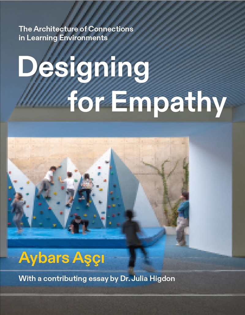Buy Designing for Empathy: The Architecture of Connections in Learning ...
