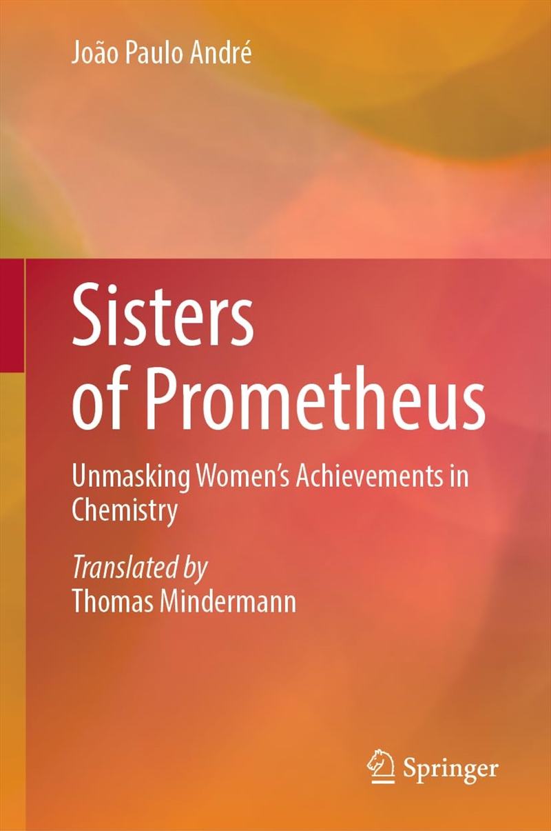 Sisters Of Prometheus: Unmasking Women'S Achievements In Chemistry/Product Detail/Politics & Government