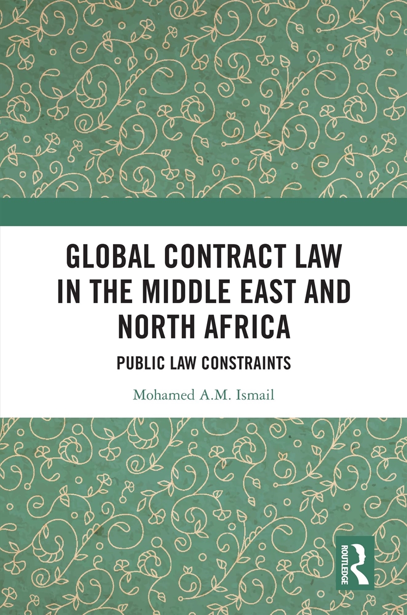 Global Contract Law In The Middle East And North Africa: Public Law Constraints/Product Detail/Law