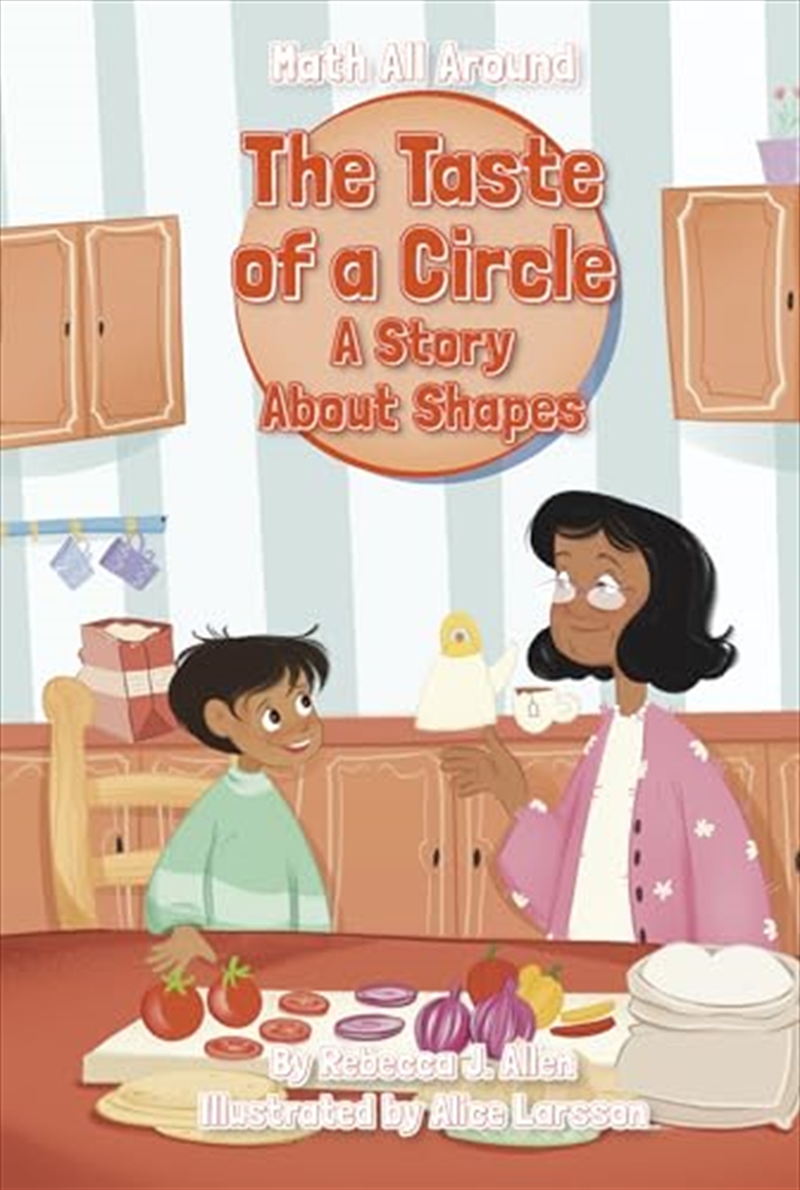 The Taste Of A Circle: A Story About Shapes (Math All Around)/Product Detail/Childrens Fiction Books