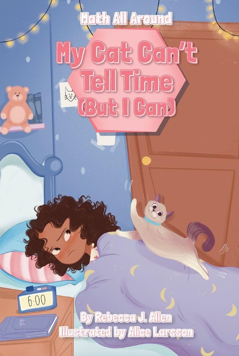 My Cat Can’T Tell Time (But I Can) (Math All Around)/Product Detail/Childrens Fiction Books