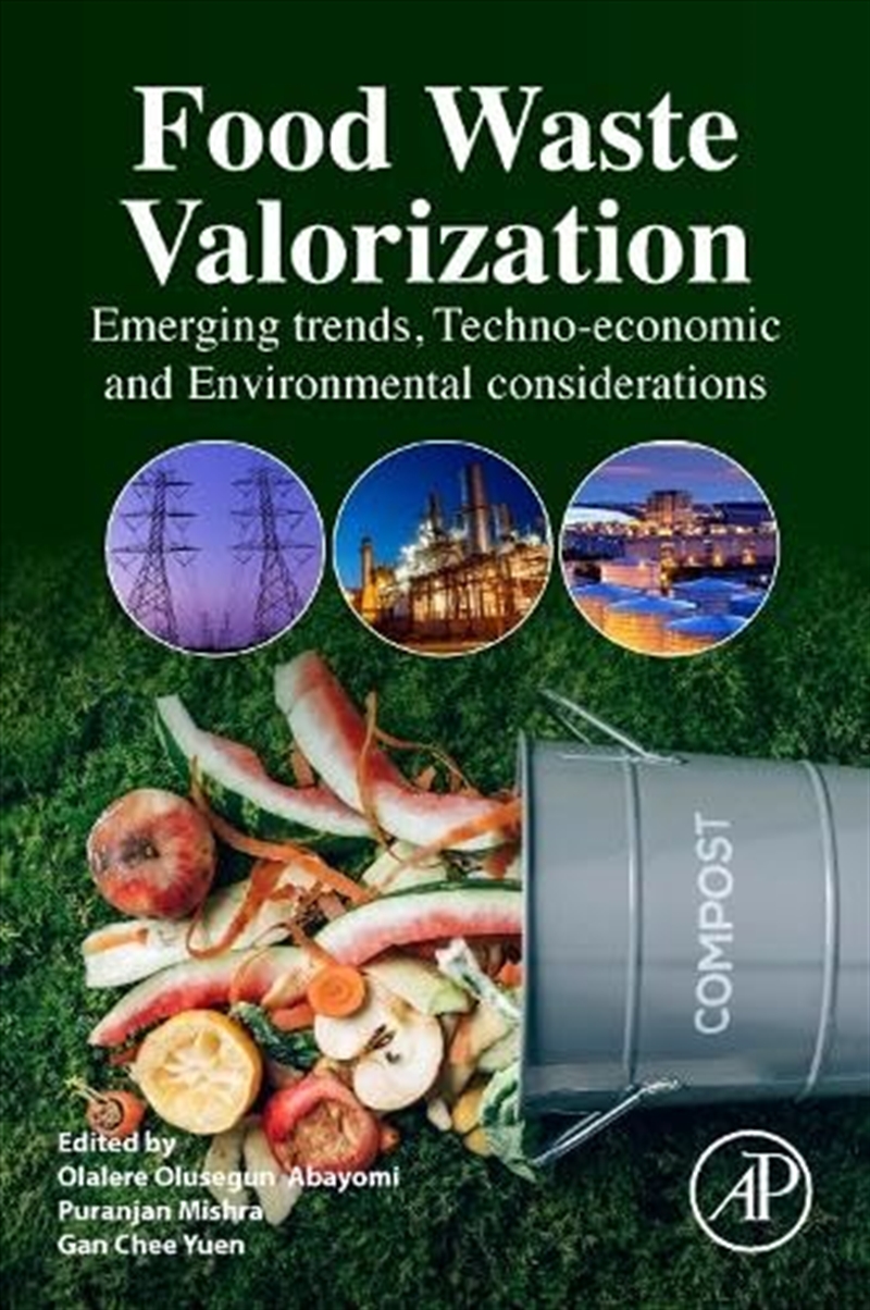 Food Waste Valorization: Emerging Trends, Techno-Economic And Environmental Considerations/Product Detail/Science