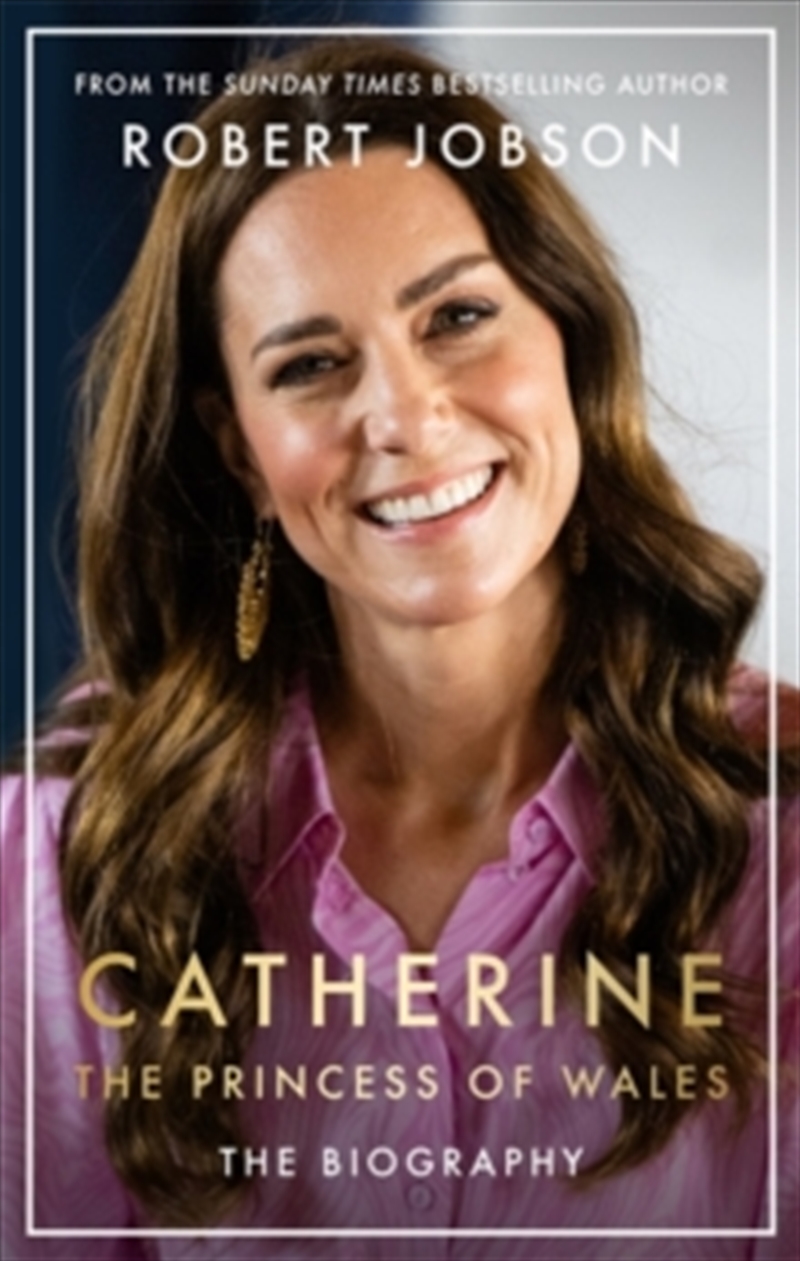 Catherine, The Princess Of Wales : The Biography/Product Detail/History