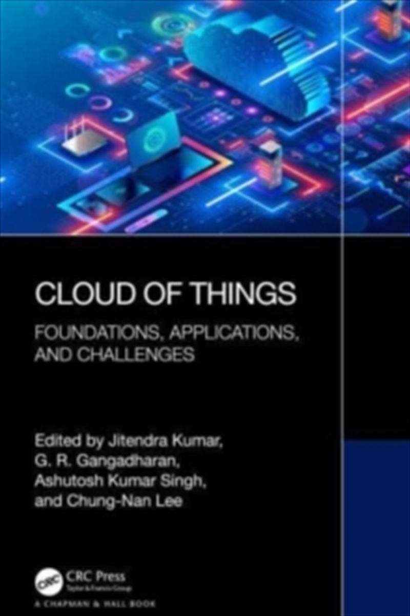 Cloud Of Things : Foundations, Applications, And Challenges/Product Detail/Computing & IT